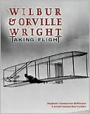 Wilbur and Orville Wright: Taking Flight