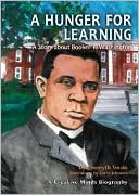 A Hunger for Learning: A Story about Booker T. Washington