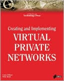 Creating and Implementing Virtual Private Networks