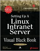 download Setting Up A Linux Intranet Server Visual Black Book book