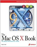 The Mac OS X Book: A Beginner's Guide to the Newest Mac OS