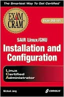 SAIR Linux/GNU Installation and Configuration Exam Cram