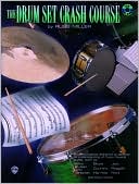 The Drum Set Crash Course: Book & CD