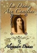 La Dame aux Camelias: Lady of the Camellias