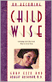 On Becoming Childwise: Parenting Your Child from Three to Seven Years