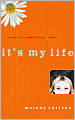 It's My Life (Diary of a Teenage Girl Series #2)