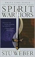 Spirit Warriors: A Soldier Looks at Spiritual Warfare