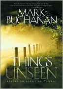 Things Unseen: Living with Eternity in Your Heart
