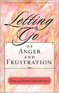 Letting Go of Anger and Frustration