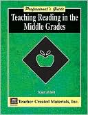 Teaching Reading in the Middle Grades: A Professional's Guide