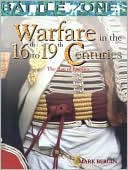 Warfare in the 16th-19th Centuries: The Age of Empires