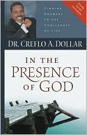 In the Presence of God: Finding Answers to the Challenges of Life