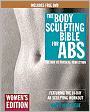 Body Sculpting Bible for ABS: Women's Edition: The Way to Physical Perfection