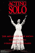 Acting Solo: The Art of One-Man Shows