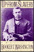 Up from Slavery: The Autobiography of Booker T. Washington