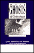 More Ghosts of Gettysburg: Spirits, Apparitions and Haunted Places of the Battlefield