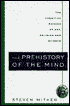 Prehistory of the Mind: The Cognitive Origins of Art, Religion, and Science
