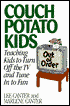 Couch Potato Kids: Teaching Kids to Turn off the TV and Tune in to Fun