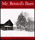 Mr. Bristol's Barn: With Excerpts from Mr. Blinn's Diary