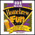 101 Ideas for Homebrew Fun