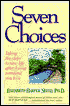 Seven Choices: Taking the Steps to New Life after Losing Someone You Love