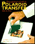 Photographer's Guide to Polaroid Transfer: Step-by-Step