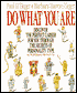Do What You Are: Discover the Perfect Career for You Through the Secrets of Personality Type