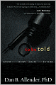 To Be Told: Know Your Story, Shape Your Future