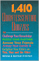 1,410 Quintessential Quizzes