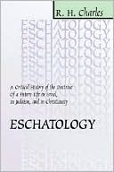 Eschatology: A Critical History of the Doctrine of a Future Life in Israel, in Judaism, and in Christianity