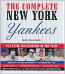 The Complete New York Yankees: The Total Encyclopedia of the Team