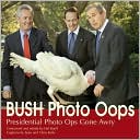 Bush Photo Oops: Photographic Opportunities Gone Awry