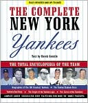 The Complete New York Yankees: The Total Encylopedia of the Team