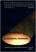 Accidental Courage: Finding out I'm a Bit Brave after All