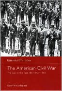 American Civil War: The War in the East 1861 - May 1863