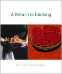 Return to Cooking: The Chef, the Cook and the Artist
