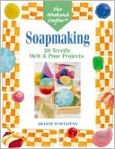 Soapmaking: 20 Terrific Melt and Pour Projects (Weekend Crafter Series)