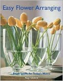 Easy Flower Arranging: Fresh Looks for Today's Home