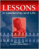 Lessons in Leadership and Life: Secrets of Eleven Wise Men