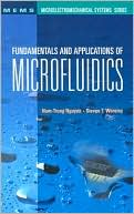 Fundamentals and Applications of Microfluidics