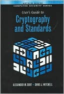 User's Guide to Cryptography and Standards(Artech House Computer Security Series)