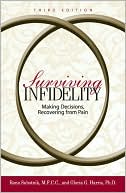Surviving Infidelity: Making Decisions, Recovering from the Pain