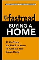 Fastread Buying a Home: All the Steps You Need to Know to Purchase Your Dream Home