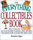Everything Collectibles Book: Buy and Sell Your Favorite Treasures from Fabulous Flea Market Finds to Incredible Online Deals