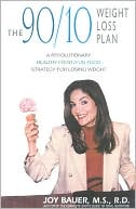 The 90/10 Weight Loss Plan: In Just Two Weeks You'll Lose Weight, Be Healthier, and You Can Still Eat Your Favorite Chips, Cookies, and Ice Cream!