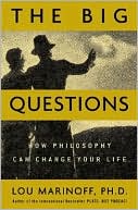 The Big Questions: How Philosophy can Change Your Life
