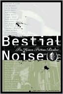 Bestial Noise: The Tin House Fiction Reader