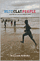 Blue Clay People: Seasons on Africa's Fragile Edge