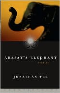 Arafat's Elephant: Stories