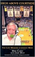 High above Courtside: The Lost Memoir of Johnny Most